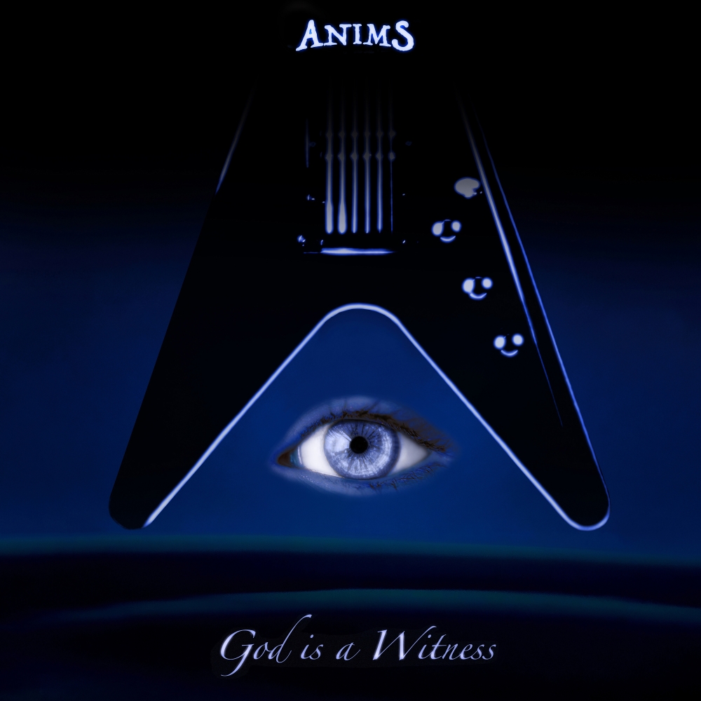 Anims - God Is A Witness